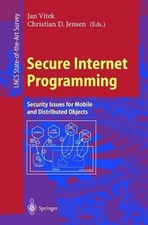 Secure Internet Programming: Security Issues for Mobile and Distributed Objects 