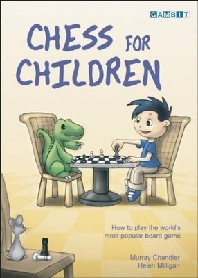 Chess for Children, Hardcover by Chandler, Murray; Milligan, Helen; McCluskey...