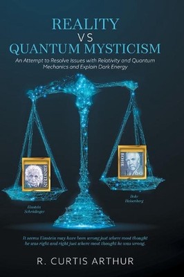 Reality vs Quantum Mysticism: An Attempt to Resolve Issues with Relativity and Q