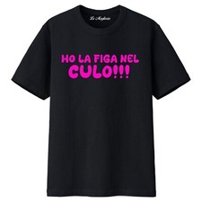 Maglietta divertente di ROSARIO MUNIZ "Ho la figa nel culo" t-shirt unisex