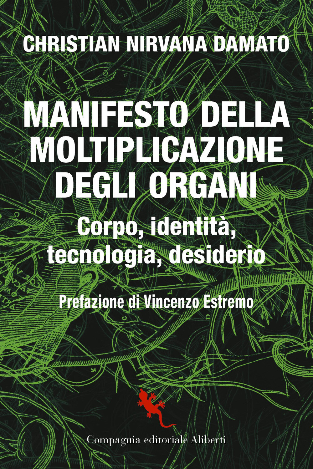 Manifesto della moltiplicazione degli organi. Corpo, identità, tecnologia,...