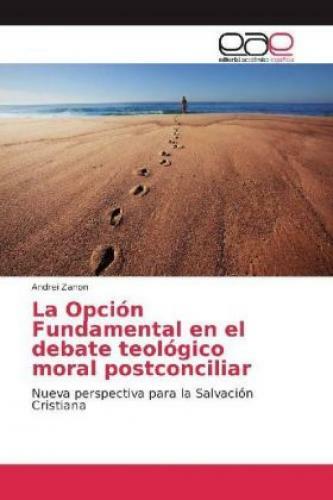 La Opción Fundamental En El Debate Teológico Moral Postconciliar Nueva