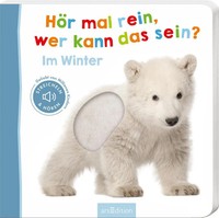 HöR Mal Rein, Wer Kann Das Sein? - Im Winter | Streicheln Und HöRen | Buch