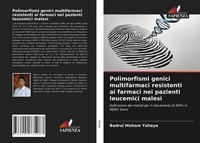 Badrul Hisham Yahaya | Polimorfismi Genici Multifarmaci Resistenti Ai Farmaci...