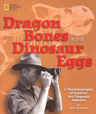 Dragon Bones and Dinosaur Eggs: A - Hardcover, by Bausum Ann - Very Good x