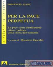9788883585036 Immanuel Kant Per la pace perpetua. La pace come destinazione etic