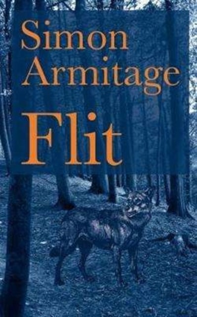 Flit Simon Armitage, Flit (Hardback Book)