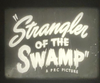 16mm Trailers: Strangler of the Swamp Trailer B&W 1946