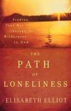 The Path of Loneliness: Finding Your Way Through the Wilderness to God - GOOD