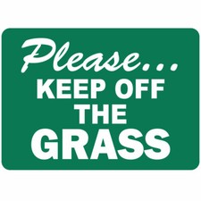 Aluminum Horizontal Metal Sign Multiple Sizes Please Keep off The Grass OSHA