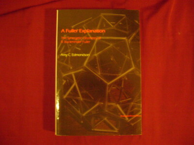 Edmondson, Amy. A Fuller Explanation. The Synergetic Geometry of R