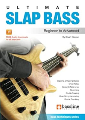 Ultimate Slap Bass: Anfänger bis Fortgeschrittene Taschenbuch Stuart Clayto