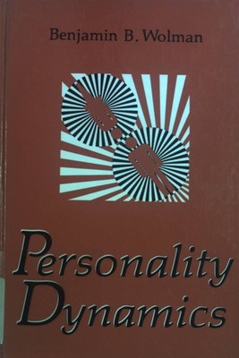 Personality Dynamics. Wolman, Benjamin B.: