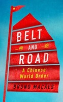 Bruno Macaes - Belt And Road A Chinese World Order - Hardback - G245Z