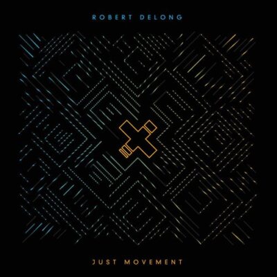 Robert DeLong : Just Movement CD (2013)