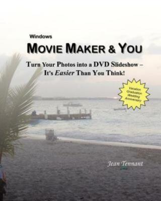Movie Maker & You: Turn Your Photos Into A Dvd Slideshow - It's Easier Than...