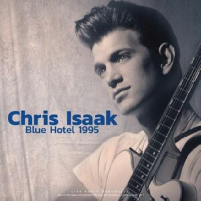 Chris Isaak Blue Hotel 1995: Live Radio Broadcast - Image 2