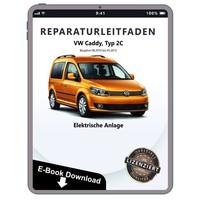 VW Caddy Typ 2C 2010-2015 Elektrische Anlage Elektrik Reparaturleitfaden Ebook