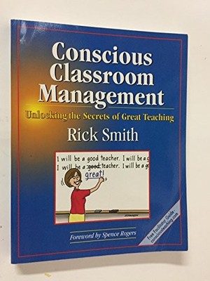 Conscious Classroom Management: Unlocking the Secrets of Gr - VERY GOOD