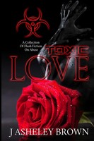 J Asheley Brown | Toxic Love | Taschenbuch | Englisch (2017) | [.]
