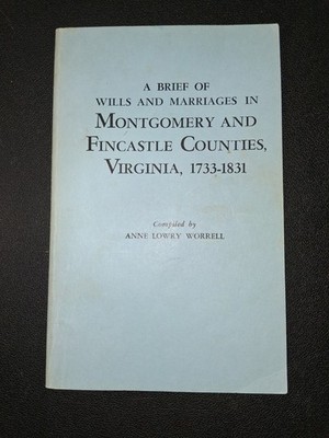 Brief History of Wills and Marriages in Montgomery and Fincastle Counties VA