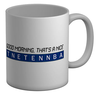 Good Morning Tasse That's a Nice Tentennba 11 Unzen Tasse Geschenk