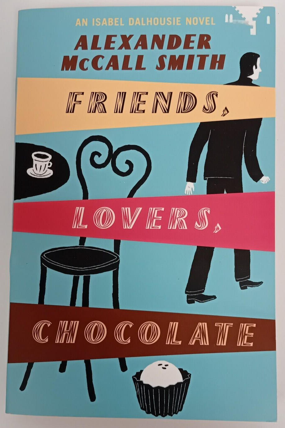 Friends, Lovers, Chocolate by Alexander McCall Smith (Paperback, 2006)