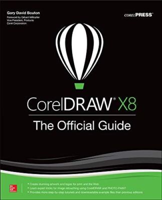 CorelDRAW X8: The Official Guide (CONSUMER APPL and HARDWARE -