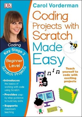 Coding Projects with Scratch Made Easy, Ages 8-12 by Vorderman, Carol 0241225159