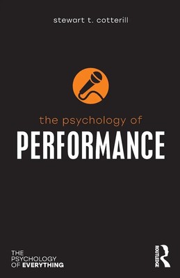 The Psychology of Performance Stewart T. Cotterill Taschenbuch Englisch 2018
