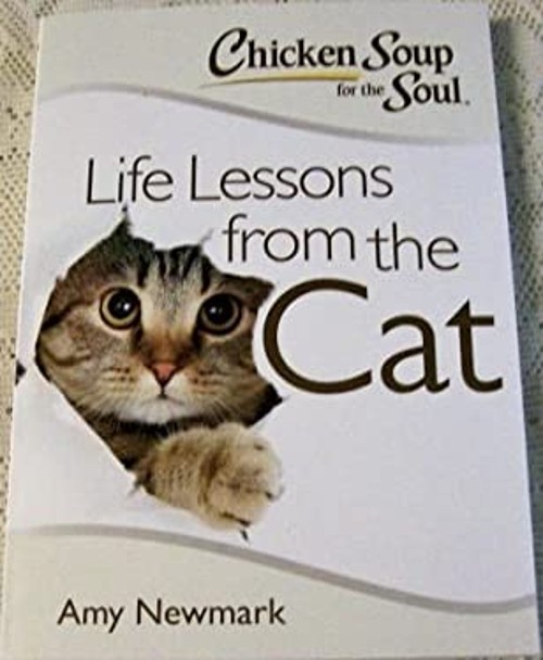 Chicken Soup For The Soul Life Lessons From The Cat Amy NewmarkFree US Delivery | ISBN:1611590612