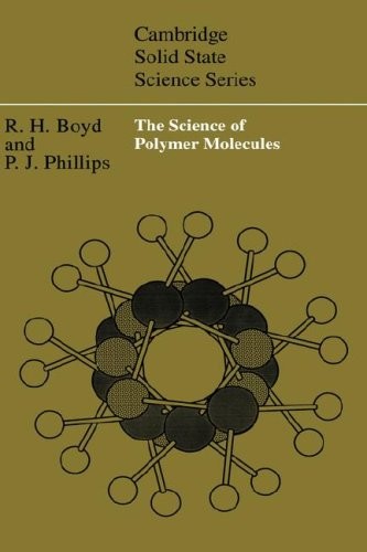 The Science of Polymer Molecules (Cambridge Sol. Boyd, Phillips<|