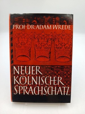 Neuer Kölnischer Sprachschatz Bd. 3. S - Z Werde, Prof Dr. Adam: