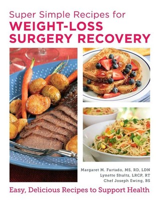 Super Simple Recipes for Weight-Loss Surgery Recovery: Easy, Delicious Recipes t