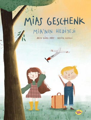 Mias Geschenk - Mia'nin hediyesi Arzu Gürz Abay Taschenbuch Kartoniert Deutsch