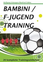 Bambini / F-Jugendtraining ~ Wolfgang Schnepper ~ 9783848216826