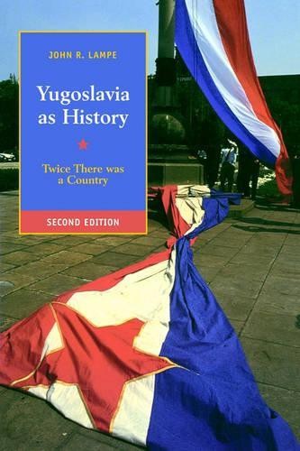 Yugoslavia as History by John R. Lampe - 9780521774017