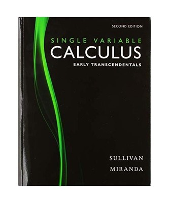 Calculus: Early Transcendentals, Single Variable, Michael Sullivan, Kathleen Mir