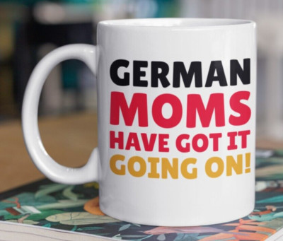 German Moms Got It Going On! Lustige deutsche Mama Tasse 11oz 330ml Muttertag Mama
