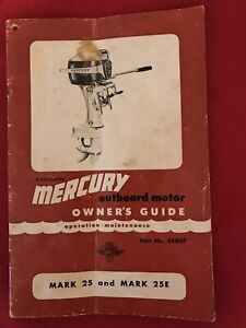 Vintage MERCURY Outboard Motor Owner's Guide Book 1955 Mark 25 and Mark25E | eBay