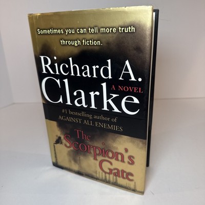 Scorpion's Gate by Richard A. Clarke (2005, Hardcover)