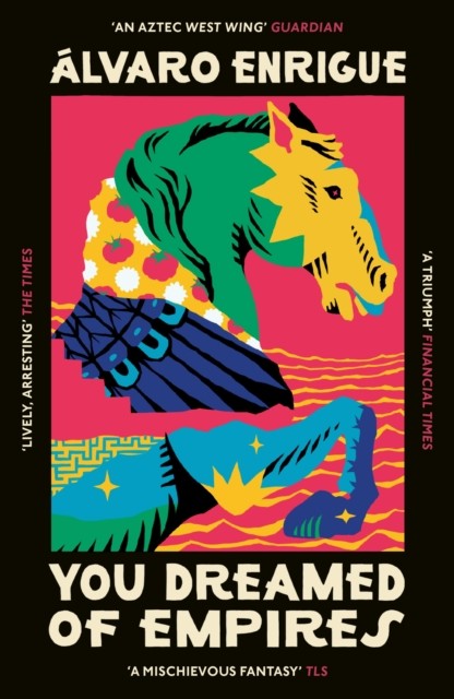 You Dreamed of Empires by Alvaro Enrigue (Paperback Book)