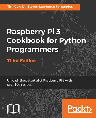 Raspberry Pi 3 Cookbook for Python Programmers - Third Edition Fernandes Buch