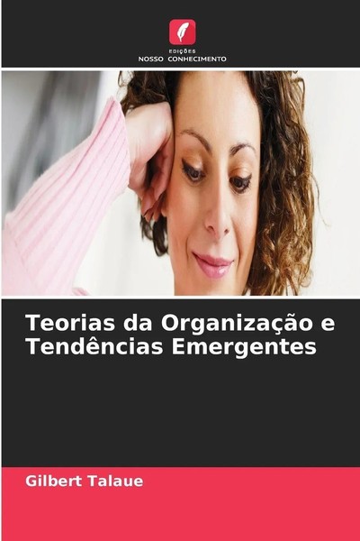 Gilbert Talaue | Teorias Da OrganizaçãO E TendêNcias Emergentes | Taschenbuch-image