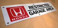 HONDA RESTRICTED GARAGE AREA BANNER SIGN B16 B18 B20 K20 K24 CIVIC INTEGRA RSX