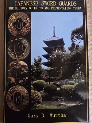 Japanese Sword Guards The History If Kyoto And Presentation Tsuba By Gary Murtha
