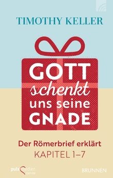 Gott schenkt uns seine Gnade: Der Römerbrief erklärt Kap... | Buch | Zustand gut