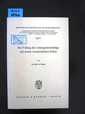 Der Vollzug der Arbeitgebererbfolge mit einem vermeintlichen Erben. Walker, Wolf