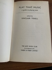 Play That Music A Guide To Playing Jazz By Sinclair Traill Jazz Book Club HB
