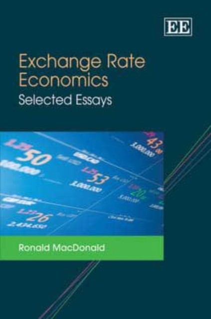 Exchange Rate Economics – Selected Essays Macdonald Hardback Edward Elgar